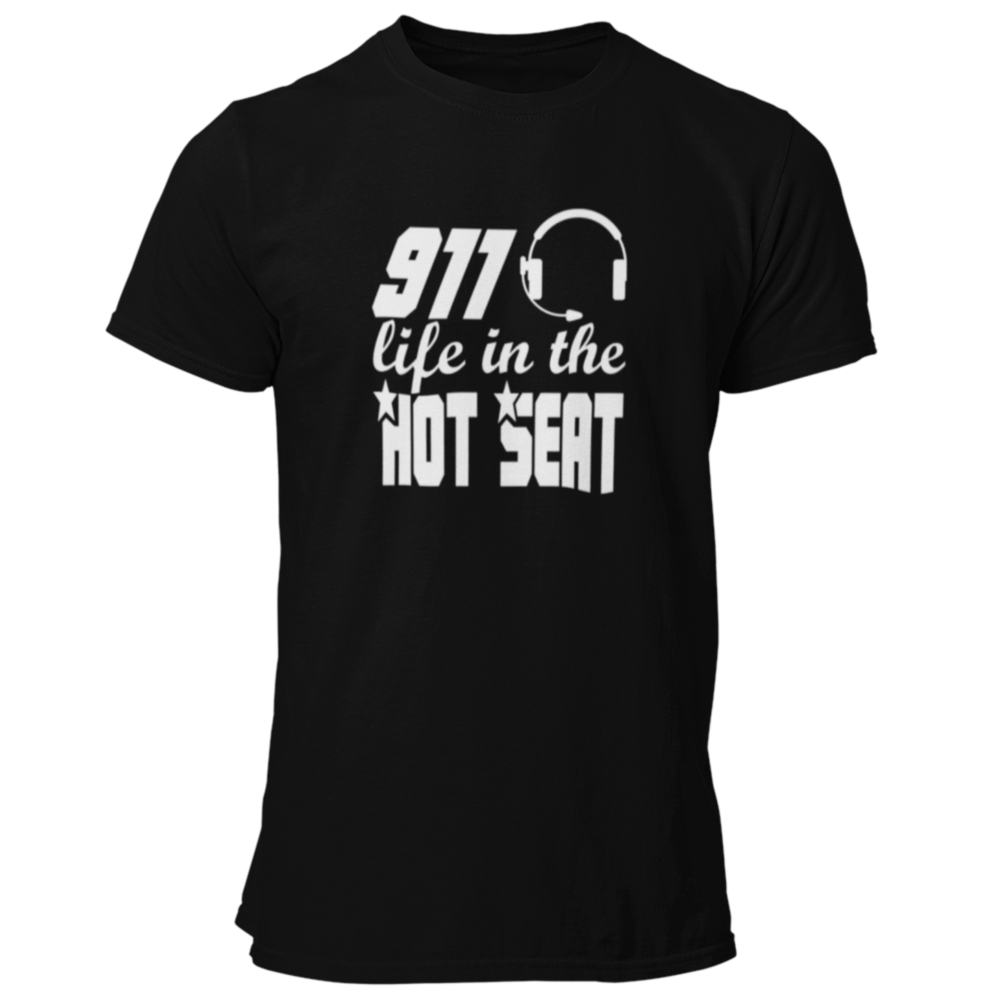911 Life in the Hot Seat - Dispatchers T Shirt - Pooky Noodles