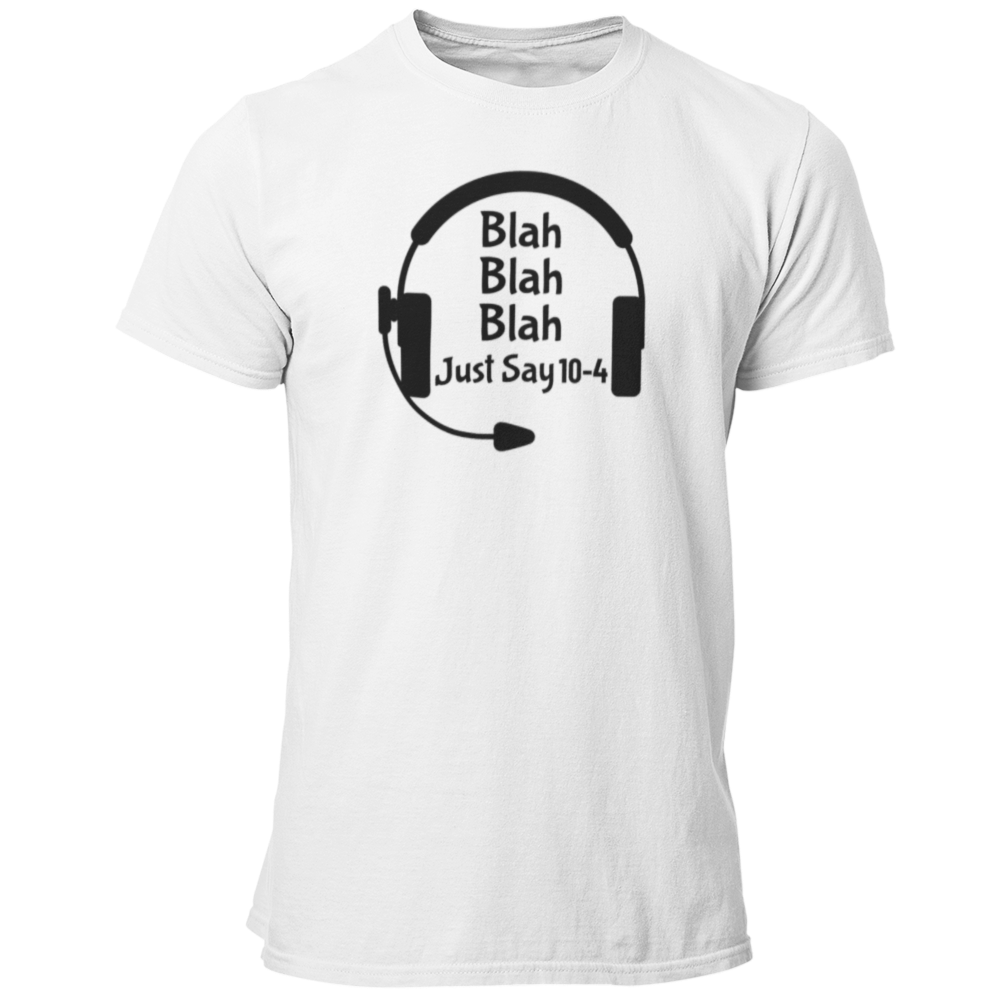Blah Blah Blah Dispatchers Unisex T Shirt - Pooky Noodles