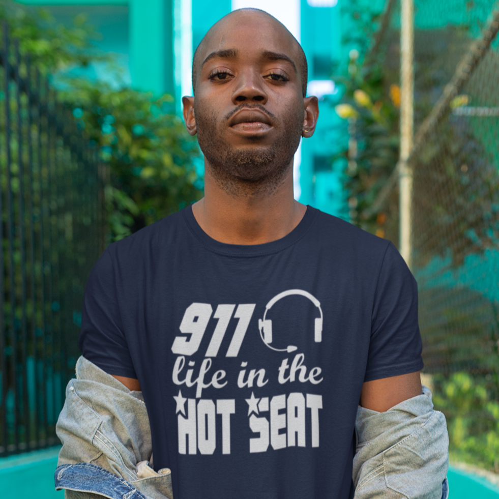 911 Life in the Hot Seat - Dispatchers T Shirt - Pooky Noodles