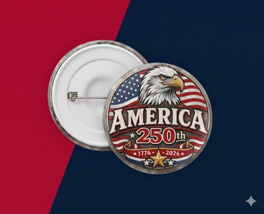 USA 250th Anniversary of America Pinback Buttons
