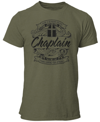 Chaplain Unisex T Shirt There Is No Higher Calling Than Caring For Others - Cold Dinner Club