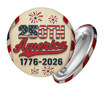 USA 250th Anniversary of America Pinback Buttons