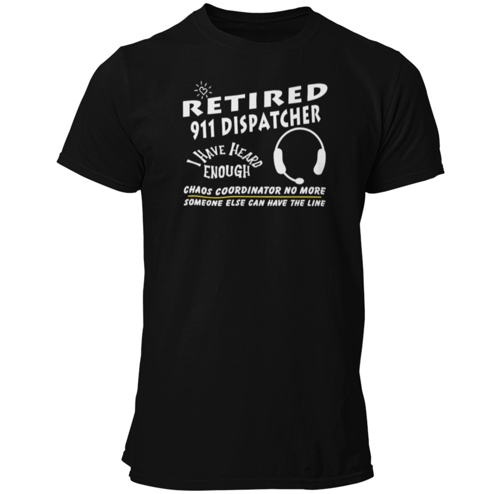 Retired 911 Dispatch Unisex T Shirt - Fun Dispatcher Retirement Gift - Cold Dinner Club