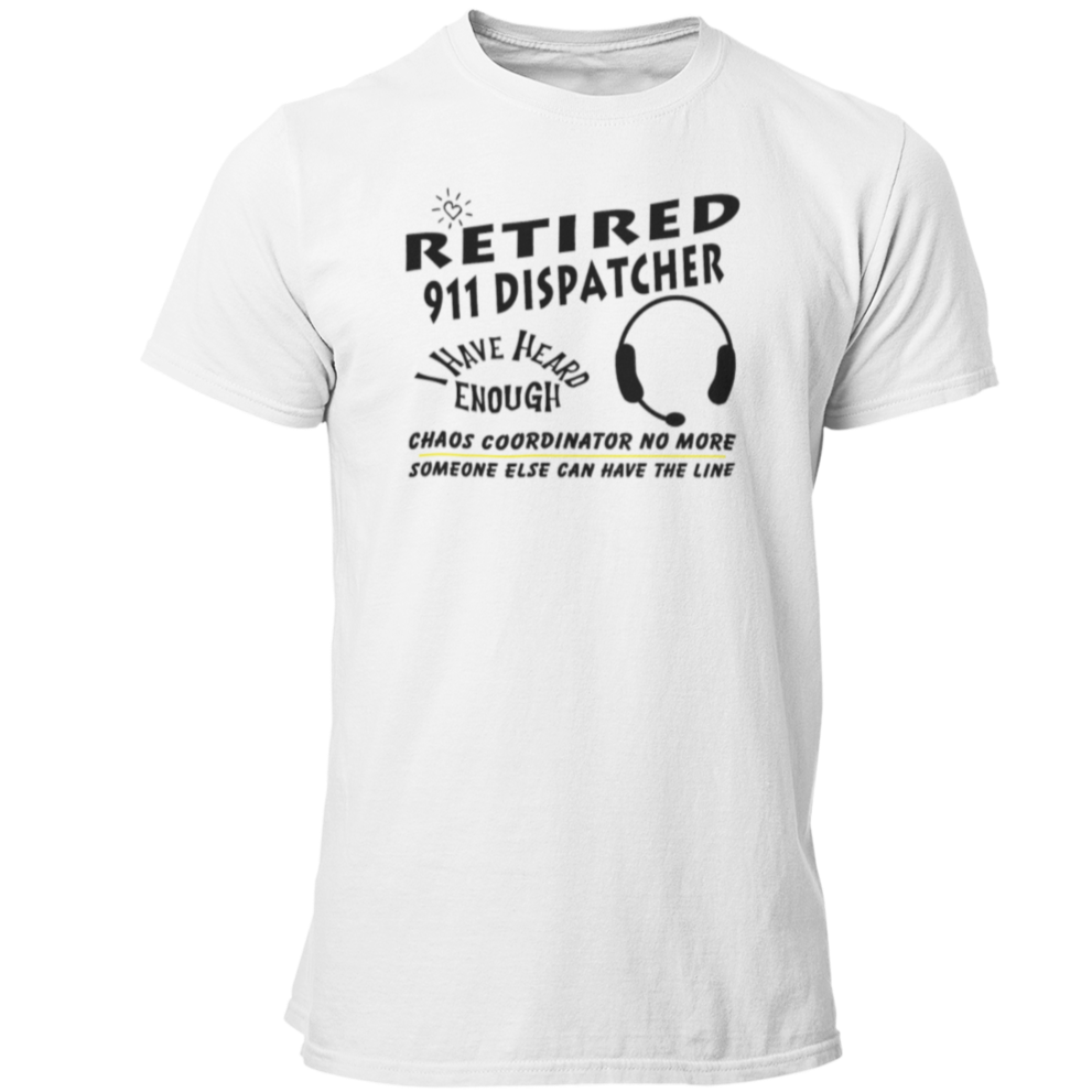 Retired 911 Dispatch Unisex T Shirt - Fun Dispatcher Retirement Gift - Cold Dinner Club